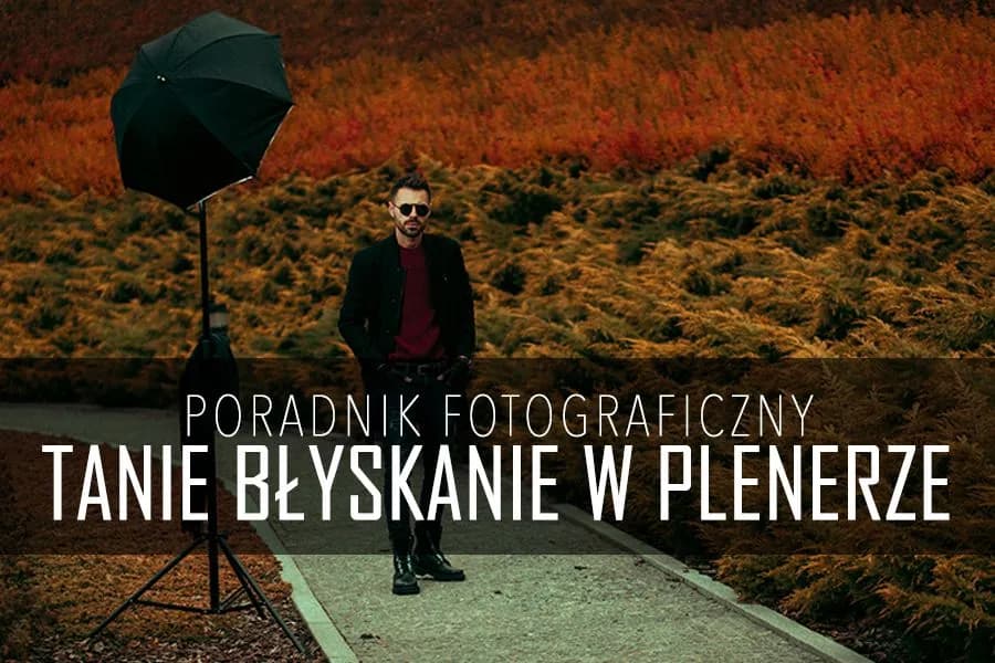 Jak robić zdjęcia z lampą błyskową – uniknij błędów i popraw jakość swoich fotografii